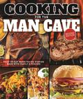 Cooking for the Man Cave, Second Edition