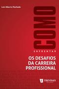 Como enfrentar os desafios da carreira profissional