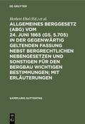Allgemeines Berggesetz : (ABG) ; vom 24.Juni 1865 