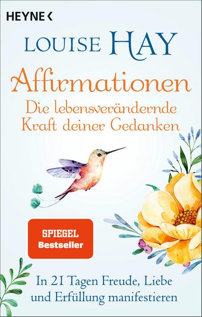 Affirmationen - Die lebensverändernde Kraft deiner Gedanken