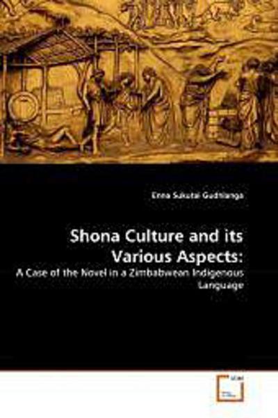 Shona Culture and its Various Aspects: