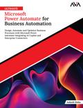 Ultimate Microsoft Power Automate for Business Automation