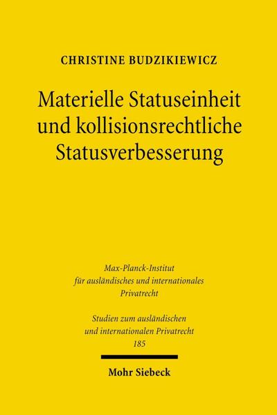 Materielle Statuseinheit und kollisionsrechtliche Statusverbesserung