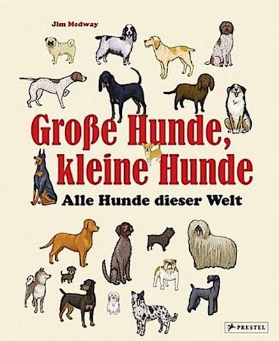 Große Hunde, kleine Hunde