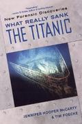 What Really Sank the Titanic: