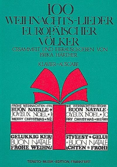 100 Weihnachtslieder europäischerVölker für Klavier