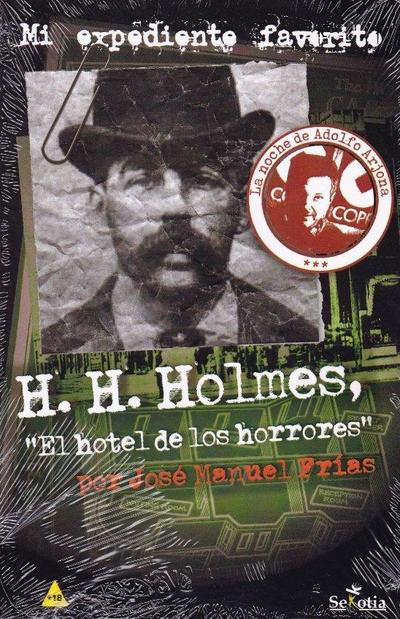 H. H. Holmes : el hotel de los horrores