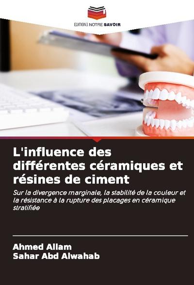 L’influence des différentes céramiques et résines de ciment