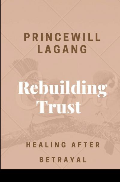 Rebuilding Trust