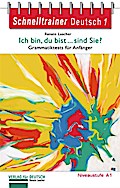 Ich bin, du bist ... sind Sie?: Grammatiktests für ...
