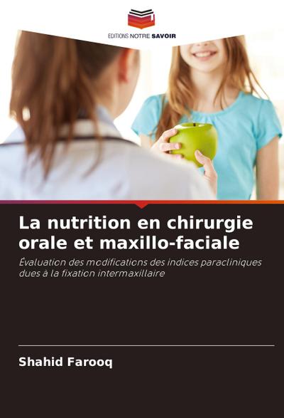 La nutrition en chirurgie orale et maxillo-faciale