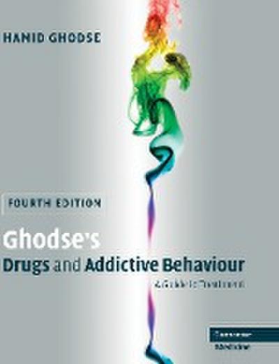 Ghodse’s Drugs and Addictive Behaviour