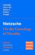 Nietzsche: ’On the Genealogy of Morality’ and Other Writings Student Edition