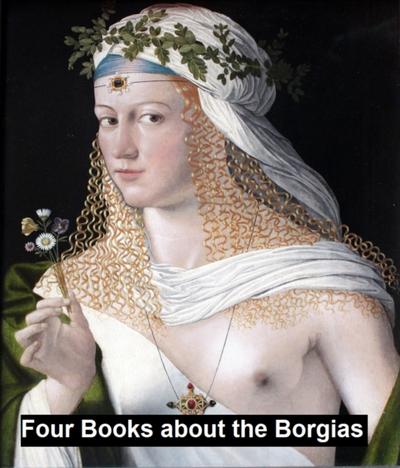 Four Books about the Borgias
