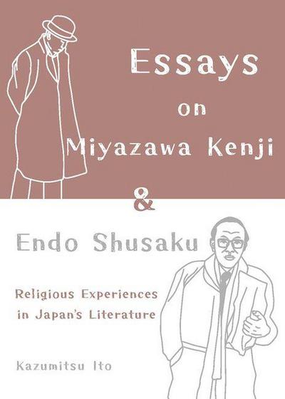 Essays on Miyazawa Kenji and Endo Shusaku