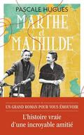Marthe et Mathilde - L’histoire vraie d̵