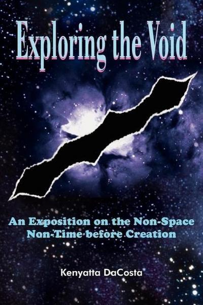 Exploring the Void: An Exposition on the Non-Space Non-Time before Creation