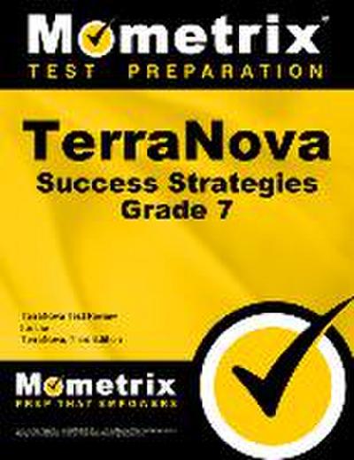 Terranova Success Strategies Grade 7 Study Guide: Terranova Test Review for the Terranova, Third Edition