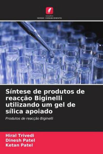 Síntese de produtos de reacção Biginelli utilizando um gel de sílica apoiado