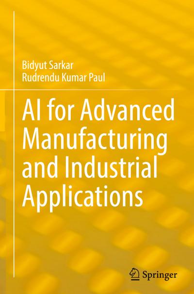 AI for Advanced Manufacturing and Industrial Applications