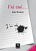 J’ai osé…