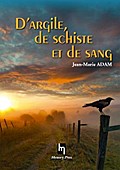 D’argile, de schiste et de sang