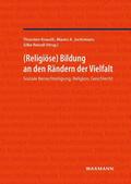 Religiöse Bildung an den Rändern der Vielfalt