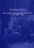 Die Familie Mendelssohn 1729 - 1847