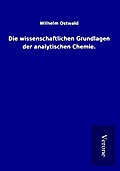 Die wissenschaftlichen Grundlagen der analytischen