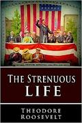 The Strenuous Life