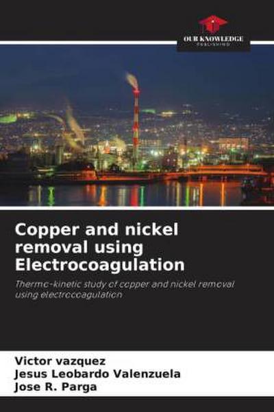 Copper and nickel removal using Electrocoagulation