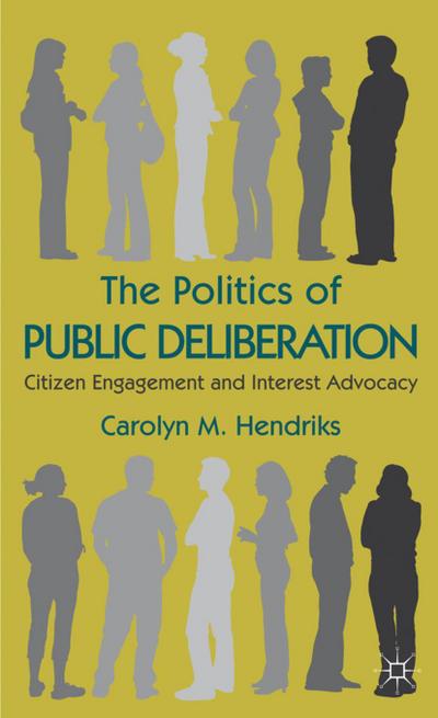 The Politics of Public Deliberation