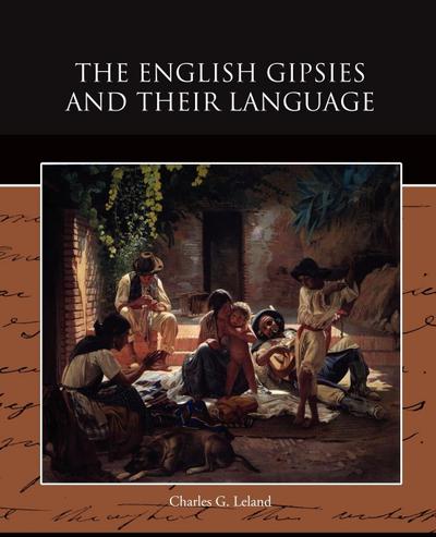 The English Gipsies and Their Language