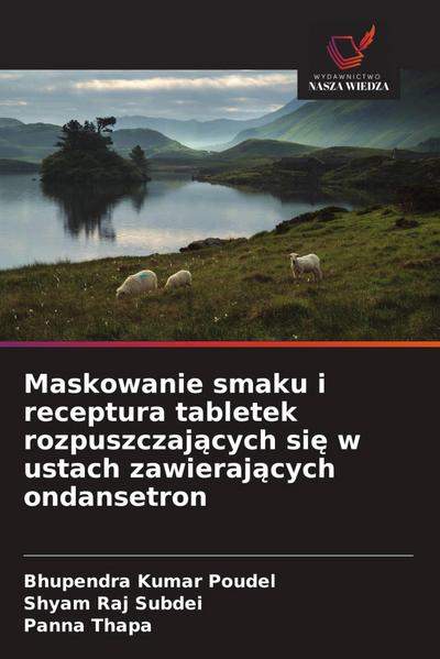 Maskowanie smaku i receptura tabletek rozpuszczaj¿cych si¿ w ustach zawieraj¿cych ondansetron