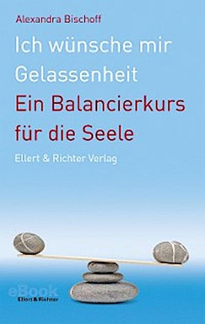 Ich wünsche mir Gelassenheit