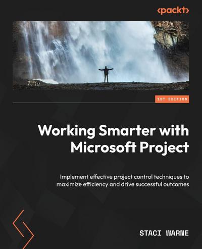 Working Smarter with Microsoft Project