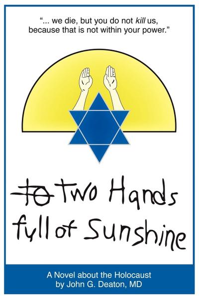 Two Hands Full of Sunshine (Volume I) - MD John Deaton