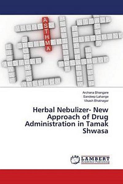 Herbal Nebulizer- New Approach of Drug Administration in Tamak Shwasa