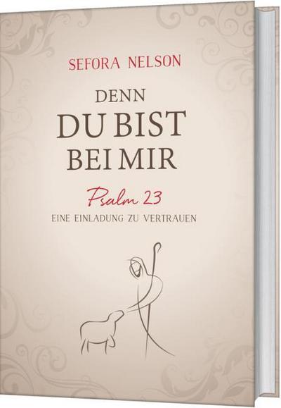 Denn du bist bei mir