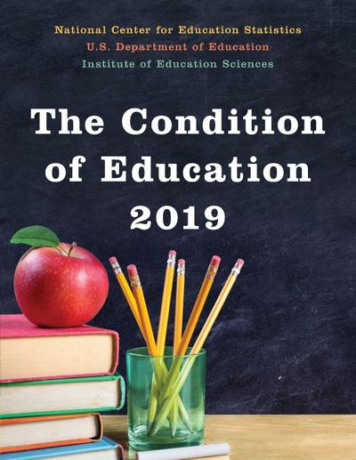 Condition of Education, 2019