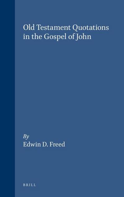 Old Testament Quotations in the Gospel of John