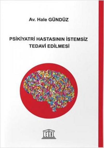 Psikiyatri Hastasinin Istemsiz Tedavi Edilmesi