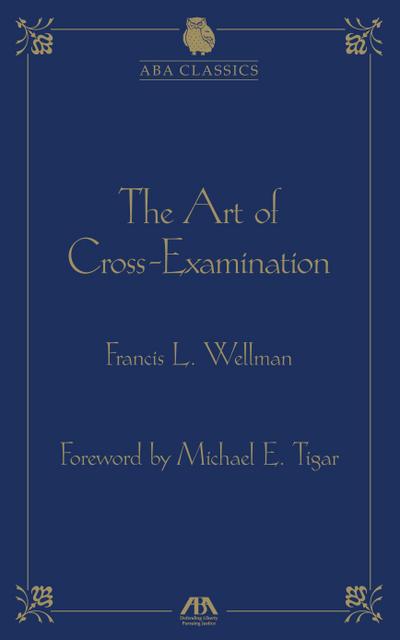 The Art of Cross Examination