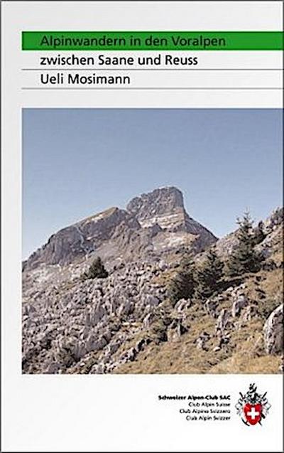 Alpinwandern zwischen Saane und Reuss