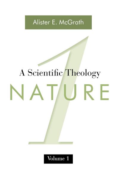 A Scientific Theology, Volume 1