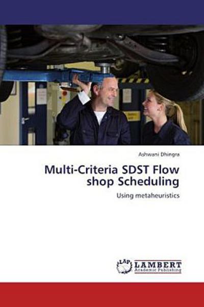 Multi-Criteria SDST Flow shop Scheduling