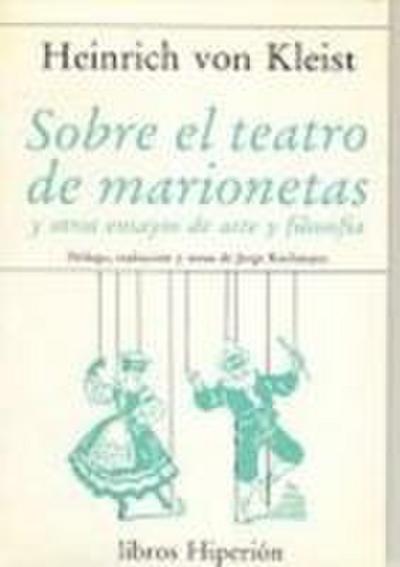 Sobre el teatro de marionetas y otros ensayos de arte y filosofía