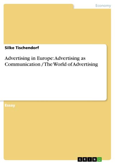 Advertising in Europe: Advertising as Communication / The World of Advertising