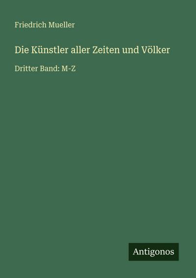 Die Künstler aller Zeiten und Völker