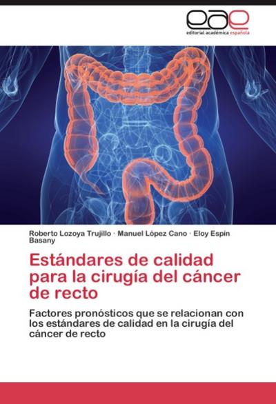 Estandares de calidad para la cirugia del cancer de recto